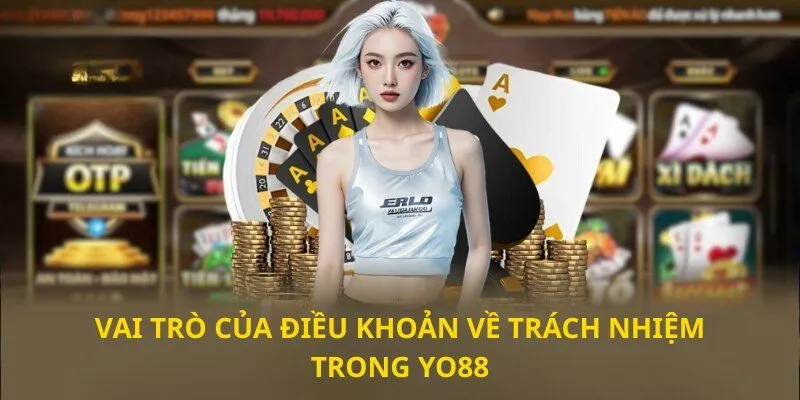 Vai trò của điều khoản về trách nhiệm trong Yo88