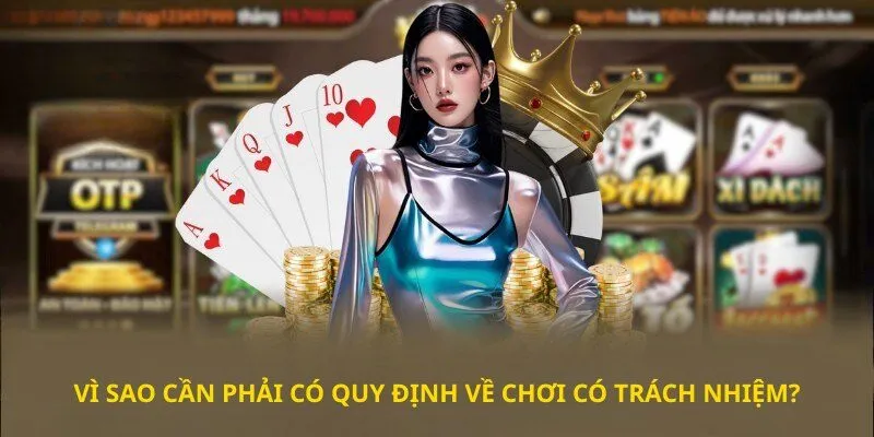 Vì sao cần phải có quy định về chơi có trách nhiệm?